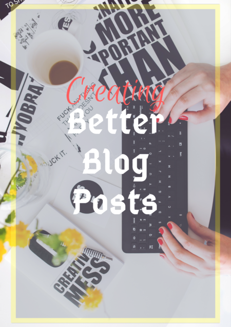 Creating better Blog Posts